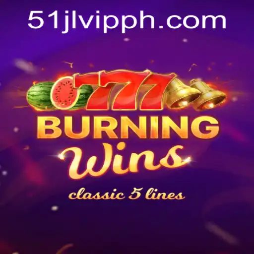 Exploring the Allure of BurningWins at 51JL PH Casino