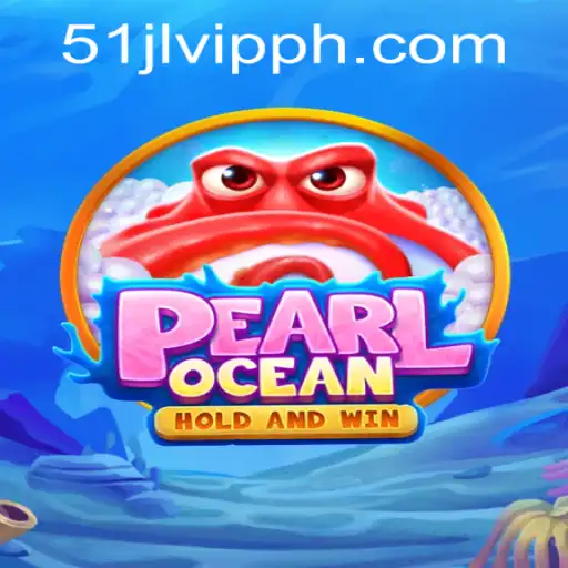 Exploring PearlOcean and the Enchanting World of 51JL PH Casino