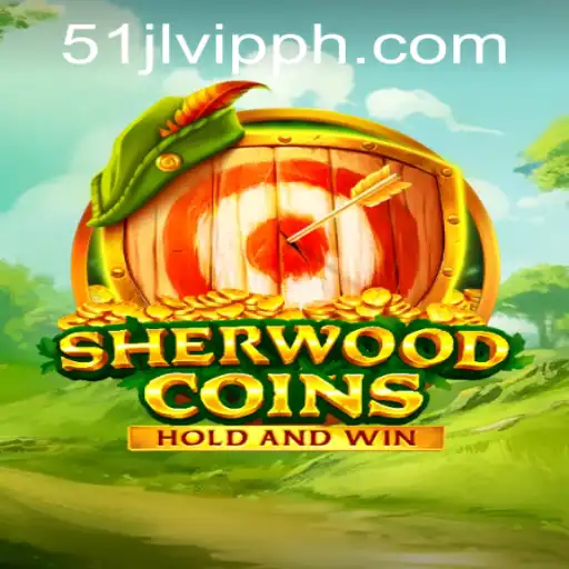 SherwoodCoins: A Bold Adventure in the World of 51JL PH Casino
