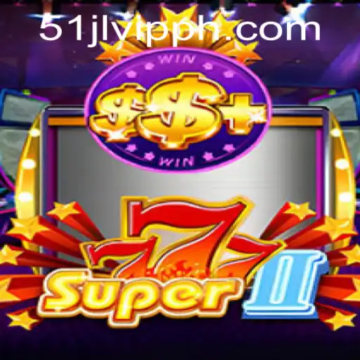 Exploring the Exciting World of Super777II at 51JL PH Casino